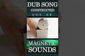 DUB Song with Magnetic Sounds